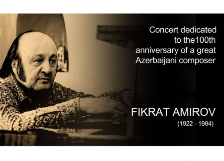 В ЮНЕСКО отметят юбилей Фикрета Амирова