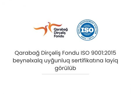 Фонд Возрождения Карабаха удостоен международного сертификата ISO 9001:2015