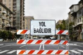 С завтрашнего дня закрываются некоторые улицы и проспекты Баку